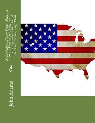 Book cover for A Collection of State-Papers, Relative to the First Acknowledgment of the Sovereignty of the United States of America