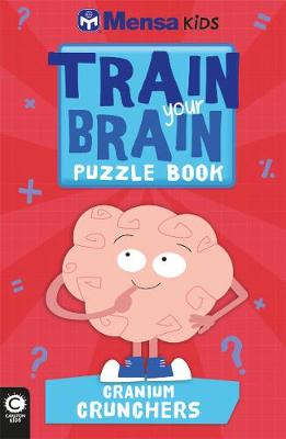 Book cover for Mensa Train Your Brain: Cranium Crunchers