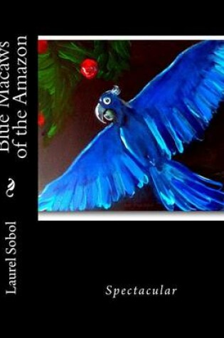 Cover of Blue Macaws of the Amazon