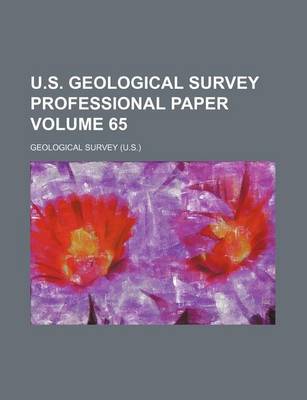 Book cover for U.S. Geological Survey Professional Paper Volume 65