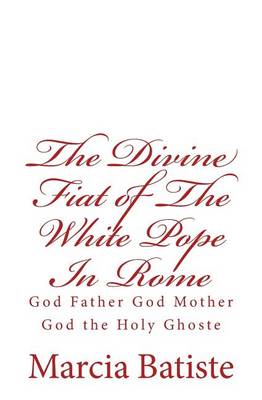 Book cover for The Divine Fiat of The White Pope In Rome