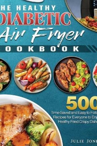 Cover of The Healthy Diabetic Air Fryer Cookbook