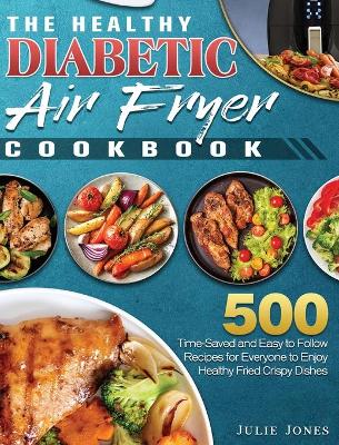 Book cover for The Healthy Diabetic Air Fryer Cookbook