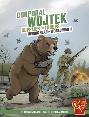 Book cover for Corporal Wojtek Supplies the Troops Heroic Animals