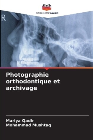 Cover of Photographie orthodontique et archivage