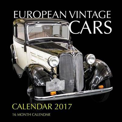 Book cover for European Vintage Cars Calendar 2017