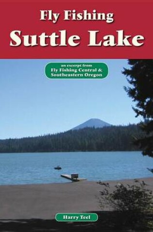 Cover of Fly Fishing Suttle Lake