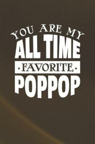 Cover of You Are My All Time Favorite Poppop