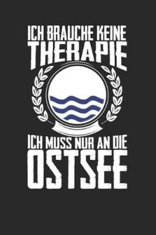 Cover of Ich brauche keine Therapie ich muss nur an die Ostsee