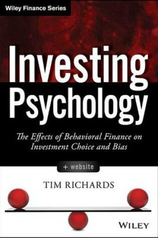 Cover of Investing Psychology: The Effects of Behavioral Finance on Investment Choice and Bias