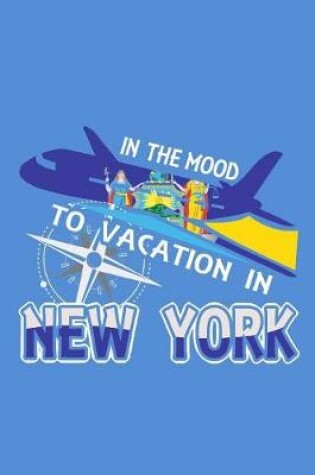 Cover of In The Mood To Vacation In New York