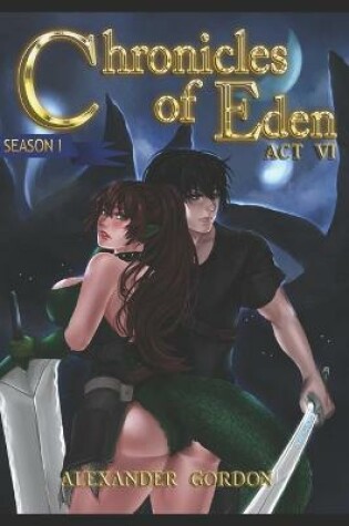 Cover of Chronicles of Eden - Act VI