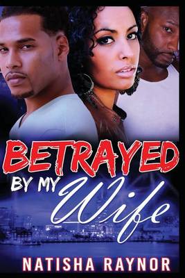 Book cover for Betrayed by My Wife