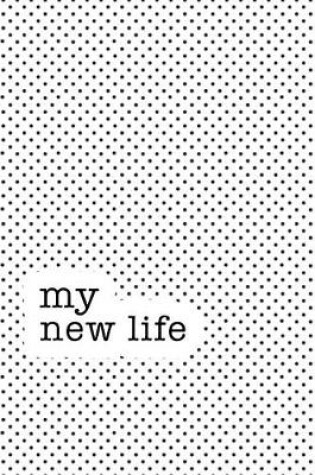 Cover of My New Life