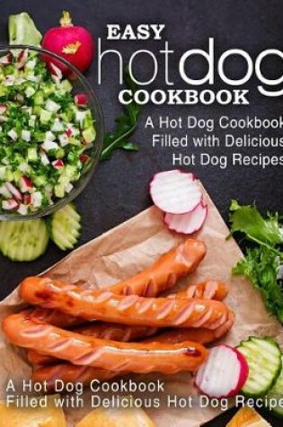 Cover of Easy Hot Dog Cookbook