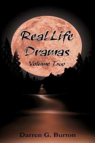 Cover of Real Life Dramas: Volume Two