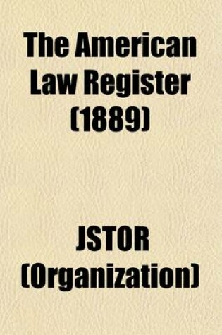 Cover of The American Law Register (Volume 28)