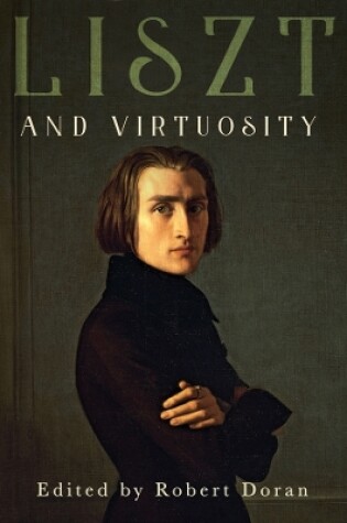 Cover of Liszt and Virtuosity