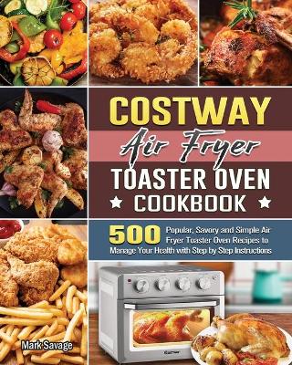 Book cover for COSTWAY Air Fryer Toaster Oven Cookbook
