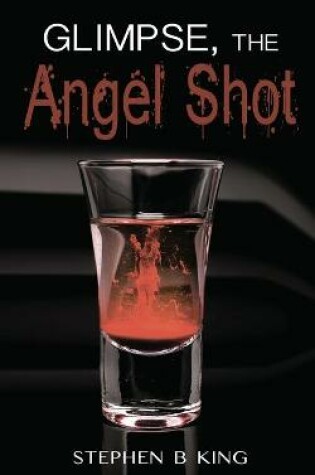 Cover of Glimpse, The Angel Shot