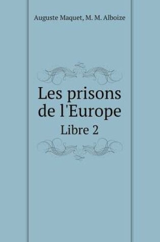 Cover of Les prisons de l'Europe Libre 2