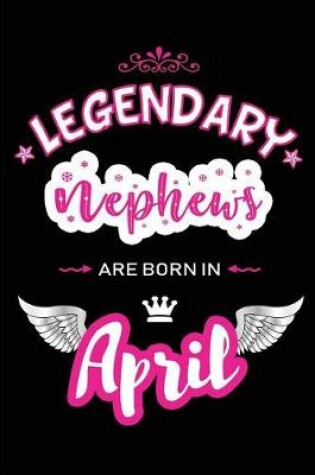 Cover of Legendary Nephews Are Born in April