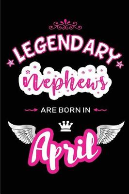 Book cover for Legendary Nephews Are Born in April