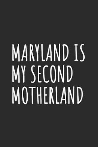 Cover of Maryland Is My Second Motherland