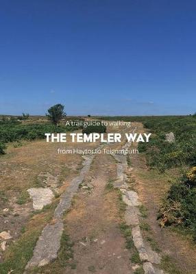 Book cover for A trail guide to walking the Templer Way