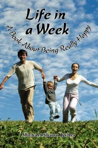 Cover of Life in a Week, about Being Really Happy