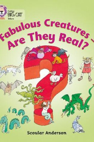 Cover of Fabulous Creatures – Are they Real?