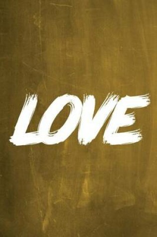 Cover of Chalkboard Journal - LOVE (Yellow)