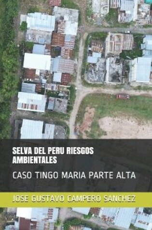 Cover of Selva del Peru Riesgos Ambientales