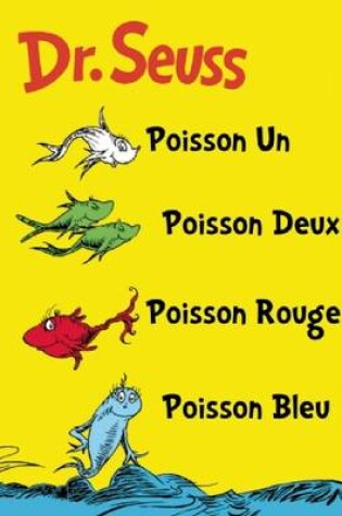 Cover of Poisson Un Poisson Deux Poisson Rouge Poisson Bleu
