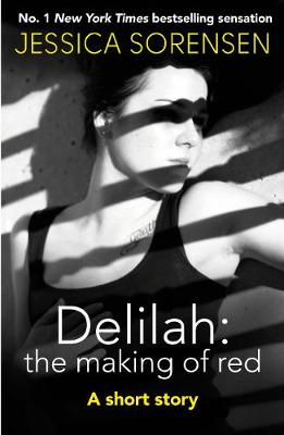 Delilah: The Making of Red by Jessica Sorensen
