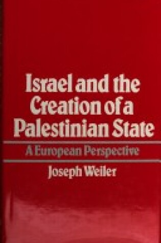 Cover of Israel and the Creation of a Palestine State