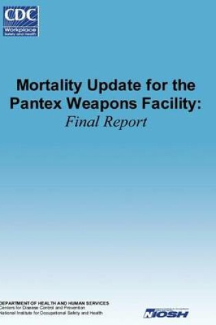 Cover of Mortality Update for the Pantex Weapons Facility