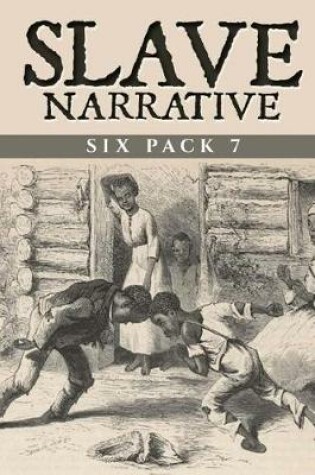 Cover of Slave Narrative Six Pack 7