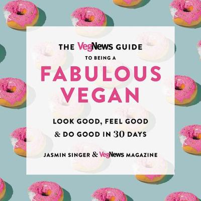 Book cover for The Vegnews Guide to Being a Fabulous Vegan