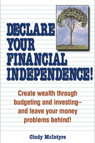 Cover of Declare Your Financial Independence!