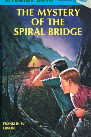 Cover of Hardy Boys 45: the Mystery of the Spiral Bridge