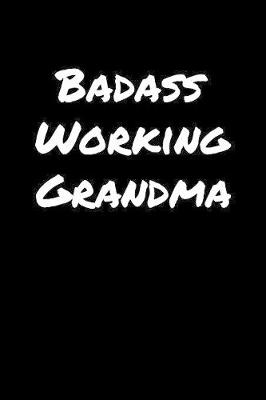 Book cover for Badass Working Grandma