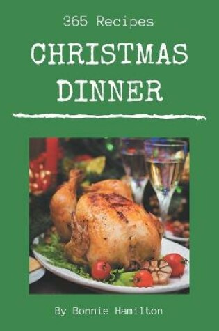 Cover of 365 Christmas Dinner Recipes