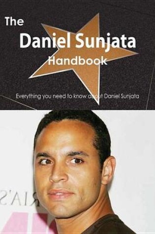 Cover of The Daniel Sunjata Handbook - Everything You Need to Know about Daniel Sunjata
