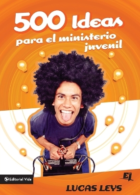 Book cover for 500 Ideas Para el Ministerio Juvenil