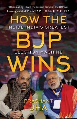 Book cover for How the BJP Wins :