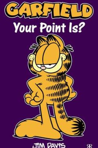 Cover of Garfield - Your Point Is?