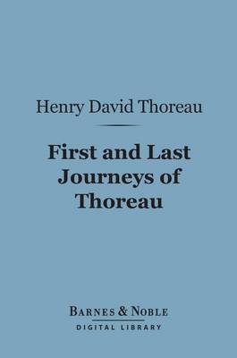 Book cover for First and Last Journeys of Thoreau: (Barnes & Noble Digital Library)