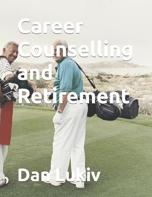 Book cover for Career Counselling and Retirement