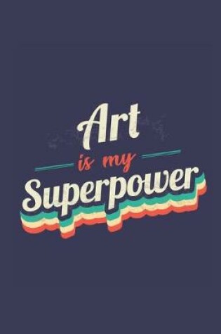 Cover of Art Is My Superpower